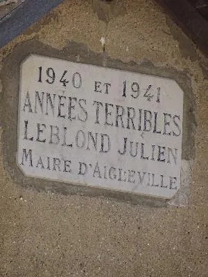 Plaque 1940-1941 Années Terribles d'Aigleville
